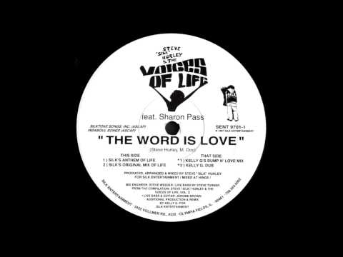 Steve 'Silk' Hurley & The Voices of Life - The Word Is Love (Silk's Anthem of Life) (1997)