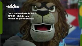 Copa do Nordeste FORT x SPORT - Gol de Luiz Fernando pelo Fortaleza
