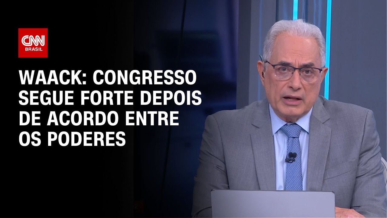 Waack: Congresso segue forte depois de acordo entre os Poderes | WW