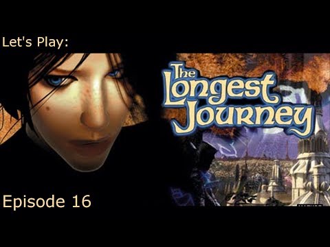 Strong in the Balance -Ep 16 Let's Play: The Longest Journey (Blind)