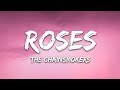 The Chainsmokers Roses Lyrics Ft ROZES