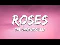 The Chainsmokers - Roses (Lyrics) ft. ROZES