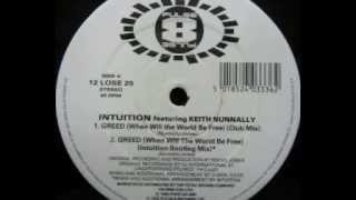Intuition - Greed (When Will The World Be Free) (Club Mix)