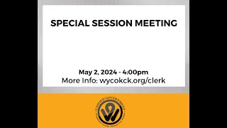5/2/2024- Special Session Meeting