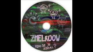 Zmelkoow - Kdo se je zbral?  (cel album)