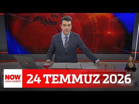 Yeni Parti kuruldu... 24 Temmuz 2026 NOW Ana Haber