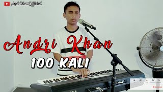 Download lagu 100 KALI || DANGDUT || VERSI ANDRIKHAN  mp3