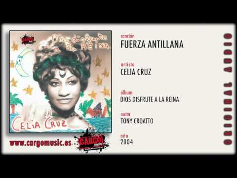 Fuerza Antillana - Celia Cruz