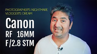 Video thumbnail for Canon RF 16mm f2.8 STM Lens is a Photographer's Nightmare and Vlogger's Dream lens | Review by Dr Rave