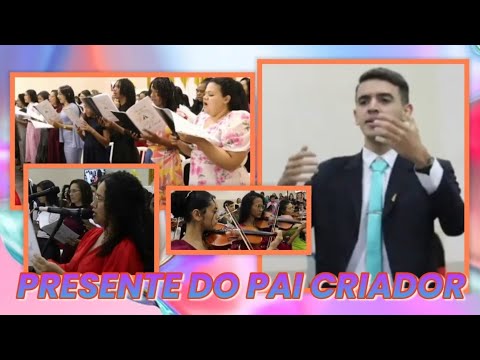 #Igreja #Apostólica - PRESENTE DO PAI CRIADOR - (Coral)