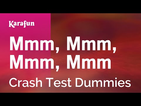 Mmm, Mmm, Mmm, Mmm - Crash Test Dummies | Karaoke Version | KaraFun