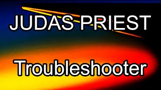JUDAS PRIEST - Troubleshooter (Lyric Video)