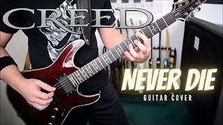 Creed - Never Die (Guitar Cover)