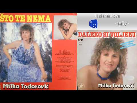 Milka Todorovic - Ti si meni sve - (Audio 1987)