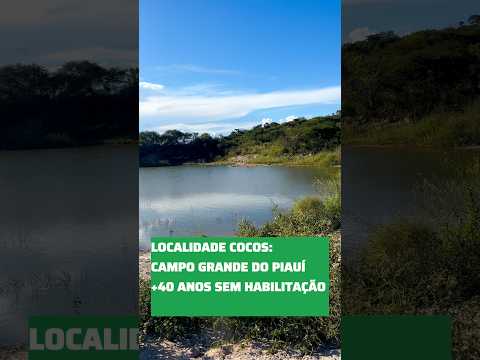 Açude dos cocos Campo Grande do Piauí