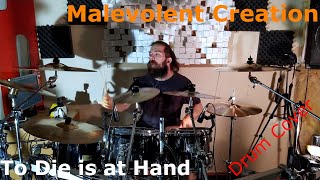 Malevolent Creation - To Die is at Hand | Drum Cover