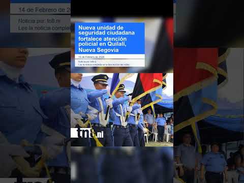 Nueva unidad de seguridad ciudadana fortalece atención policial en Quilalí, Nueva Segovia