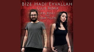 Bize Hadi Eyvallah (feat. Irem Figen) (Club Remix)