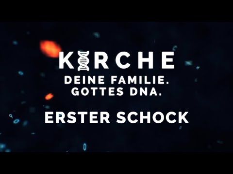 Kirche – Deine Familie.DNA Gottes. | Erster Schock | 07.02.2021 11:00