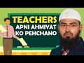 Teachers Apni Ahmiyat Ko Pehchano By @AdvFaizSyedOfficial