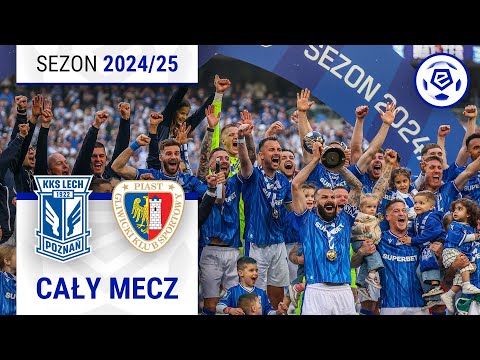 (2/2) Lech Poznań - Piast Gliwice | CAŁY MECZ | Ekstraklasa 2024/25 | 34. Kolejka