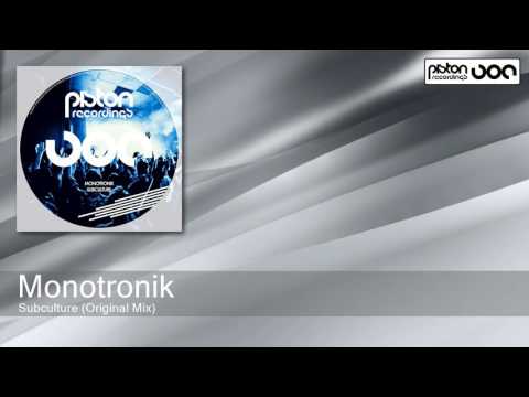 Monotronik - Subculture - Original Mix (Piston Recordings)