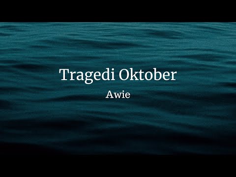 Awie - Tragedi Oktober Lirik