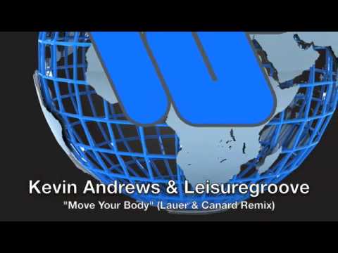 Kevin Andrews & Leisuregroove "Move Your Body" (Lauer & Canard Remix)