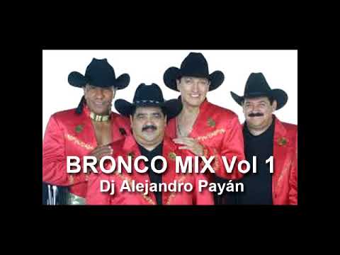 Bronco mix Vol 1 Dj Alejandro Payan
