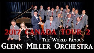Glenn Miller Orchestra Canada Tour Clips Part 2 - May 2017
