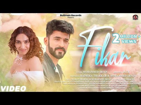 Fikar Lyrics - Mohammed Irfan & Karan Bharti