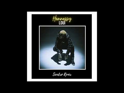 Loui  - Hennessy (Sandrø Remix) "AFRO TYPE BEAT"