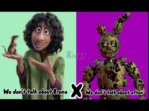 We don’t talk about Bruno x we don’t talk about afton