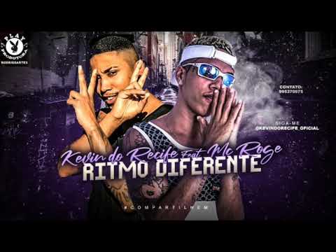 MC KEVIN DO REÇIFE  feat  MC ROGE  - RITMO DIFERENTE  - (MÚSICA NOVA 2019)