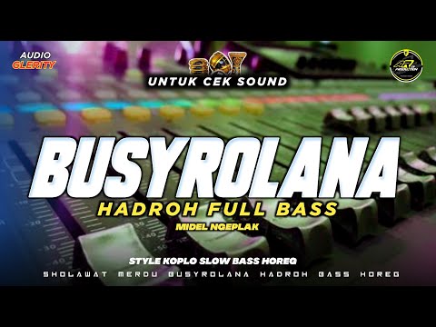 HADROH KOPLO FULL BASS MIDEL NGEPLAK‼️BUSYROLANA STYLE PALING ENAK || AR PRODUCTION