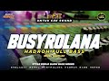 HADROH KOPLO FULL BASS MIDEL NGEPLAK ️BUSYROLANA STYLE PALING ENAK AR PRODUCTION