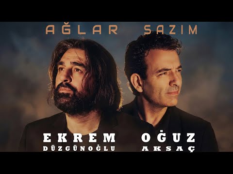Ekrem Düzgünoğlu & Oğuz Aksaç – Ağlar Sazım | Duygusal Türkü Düeti