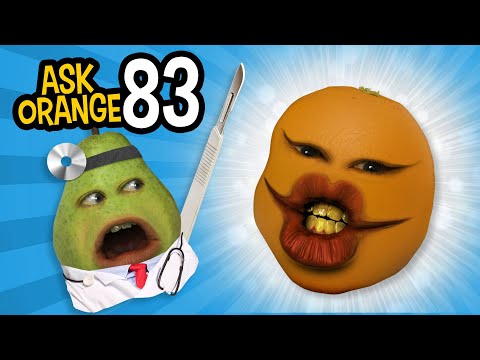 迷惑なオレンジ - オレンジに聞け83。整形手術！？ (Annoying Orange - Ask Orange 83: Plastic Surgery!)