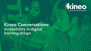 Kineo Conversations: Accessibility in digital learning