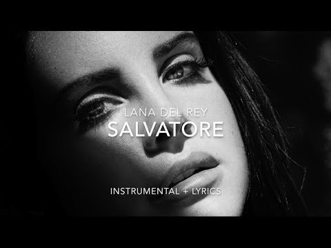 Lana Del Rey - Salvatore (Official Instrumental + Karaoke) [Lyrics]