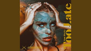 Download lagu Too Late (Extended Mix) mp3 Download lagu Too Late (Extended Mix) mp3
