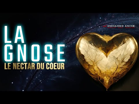 La Gnose | Le Nectar Du Cœur