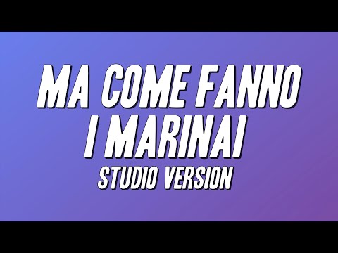 Lucio Dalla, Francesco De Gregori - Ma come fanno i marinai - Studio Version (Testo)