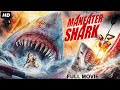 MANEATER SHARK - Hollywood Thriller Movie | English Movies | Georgie Banks, Stephanie | Shark Movie