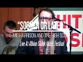 Mic Harrison and the High Score - "Sooner or Later" - LIVE