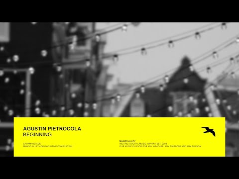 AGUSTIN PIETROCOLA Beginning