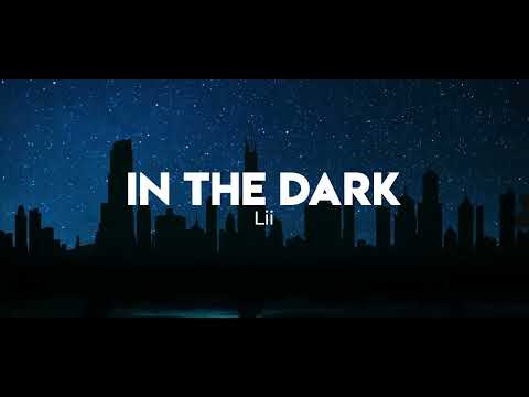 Lii - In The Dark