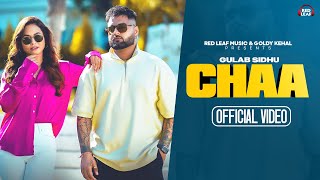 Chaa (Full Video) Gulab Sidhu  Sukh Lotey  Pooja S