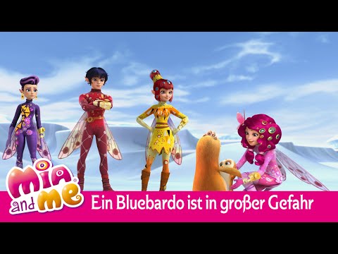 Ein Bluebardo in großer Gefahr! - Mia and me