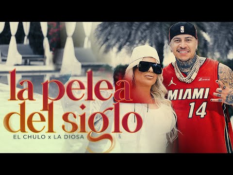 El Chulo x La Diosa - La Pelea Del Siglo (Video Oficial)